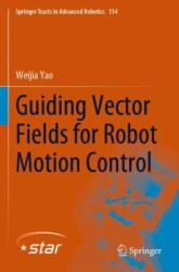 Guiding Vector Fields for Robot Motion Control (ISBN: 9783031291548)