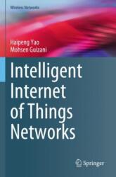 Intelligent Internet of Things Networks (ISBN: 9783031269899)