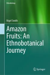 Amazon Fruits: An Ethnobotanical Journey (ISBN: 9783031128059)