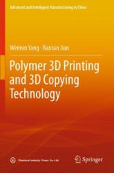 Polymer 3D Printing and 3D Copying Technology (ISBN: 9789819901036)
