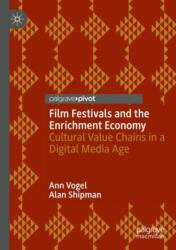 Film Festivals and the Enrichment Economy (ISBN: 9783031335037)
