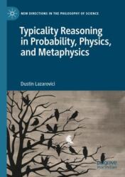 Typicality Reasoning in Probability, Physics, and Metaphysics (ISBN: 9783031334504)