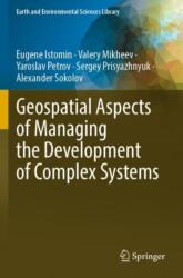 Geospatial Aspects of Managing the Development of Complex Systems (ISBN: 9783031331688)