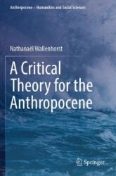 A Critical Theory for the Anthropocene (ISBN: 9783031377402)