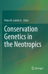 Conservation Genetics in the Neotropics (ISBN: 9783031348563)