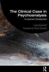 The Clinical Case in Psychoanalysis (ISBN: 9781032901923)