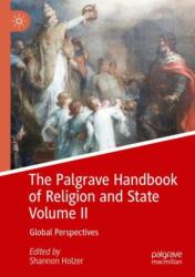 The Palgrave Handbook of Religion and State Volume II (ISBN: 9783031356117)