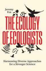 The Ecology of Ecologists (ISBN: 9780226844947)