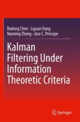 Kalman Filtering Under Information Theoretic Criteria (ISBN: 9783031337666)