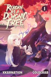 Reborn as a Demonic Tree (Light Novel) Vol. 1 (ISBN: 9781638492740)