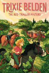 The Red Trailer Mystery: Trixie Belden (ISBN: 9780593904619)