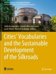 Cities' Vocabularies and the Sustainable Development of the Silkroads (ISBN: 9783031326219)