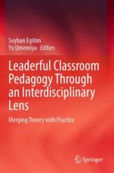 Leaderful Classroom Pedagogy Through an Interdisciplinary Lens (ISBN: 9789819966578)