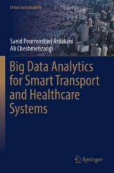 Big Data Analytics for Smart Transport and Healthcare Systems (ISBN: 9789819966226)
