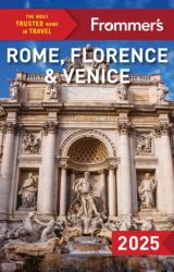 Frommer's Rome, Florence and Venice (ISBN: 9781628876093)