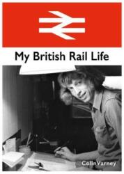 My British Rail Life (ISBN: 9781839527555)