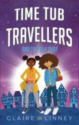 Time Tub Travellers and the Silk Thief (ISBN: 9781738526307)