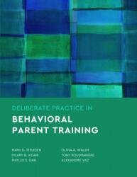 Deliberate Practice in Behavioral Parent Training (ISBN: 9781433840418)