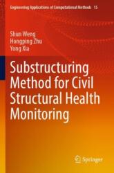 Substructuring Method for Civil Structural Health Monitoring (ISBN: 9789819913718)