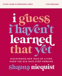 I Guess I Haven't Learned That Yet Study Guide plus Streaming Video (ISBN: 9780310158646)