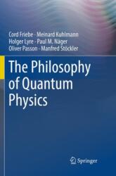 The Philosophy of Quantum Physics (ISBN: 9783030086855)