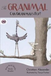 The Granimal - Can Granimals Fly? (ISBN: 9781907432569)