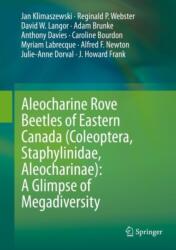 Aleocharine Rove Beetles of Eastern Canada (Coleoptera, Staphylinidae, Aleocharinae): A Glimpse of Megadiversity (ISBN: 9783319773438)