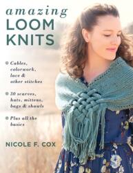 Amazing Loom Knits (ISBN: 9780811737975)