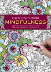 Calm Colouring: Mindfulness (ISBN: 9781780194837)