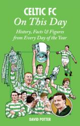 Celtic On This Day (ISBN: 9781908051349)