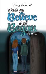 Would you believe it all began in a (ISBN: 9781037107320)
