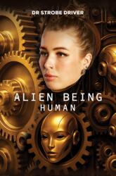 Alien Being Human (ISBN: 9781037104954)