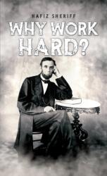 Why Work Hard? (ISBN: 9781037100543)