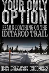 Your Only Option (ISBN: 9780957550261)