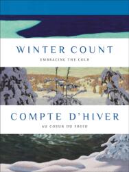 Winter Count Compte d'hiver (ISBN: 9781773104928)