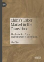 China's Labor Market in the Transition (ISBN: 9789819991594)