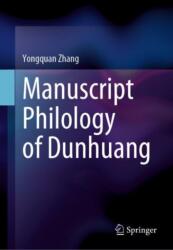 Manuscript Philology of Dunhuang (ISBN: 9789819983308)