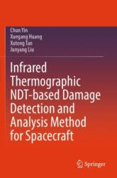 Infrared Thermographic NDT-based Damage Detection and Analysis Method for Spacecraft (ISBN: 9789819982189)