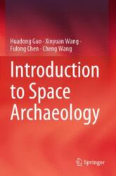 Introduction to Space Archaeology (ISBN: 9789819969678)
