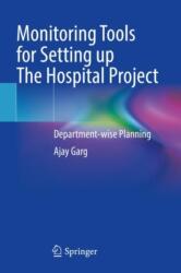 Monitoring Tools for Setting up The Hospital Project (ISBN: 9789819966653)