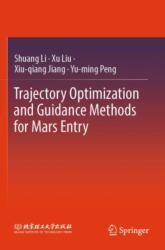 Trajectory Optimization and Guidance Methods for Mars Entry (ISBN: 9789819962846)