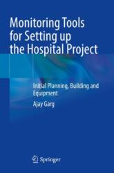 Monitoring Tools for Setting up the Hospital Project (ISBN: 9789819962051)