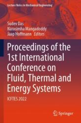 Proceedings of the 1st International Conference on Fluid, Thermal and Energy Systems (ISBN: 9789819959921)