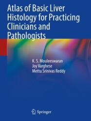 Atlas of Basic Liver Histology for Practicing Clinicians and Pathologists (ISBN: 9789819957644)