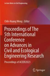 Proceedings of The 5th International Conference on Advances in Civil and Ecological Engineering Research (ISBN: 9789819957187)