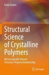 Structural Science of Crystalline Polymers (ISBN: 9789819952632)