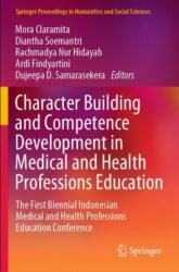 Character Building and Competence Development in Medical and Health Professions Education (ISBN: 9789819945757)
