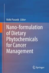 Nano-formulation of Dietary Phytochemicals for Cancer Management (ISBN: 9789819780044)