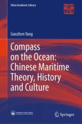 Compass on the Ocean: Chinese Maritime Theory, History and Culture (ISBN: 9789819776115)