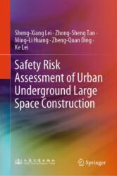 Safety Risk Assessment of Urban Underground Large Space Construction (ISBN: 9789819774364)